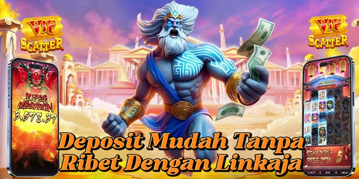 Deposit Mudah Tanpa Ribet Dengan Linkaja