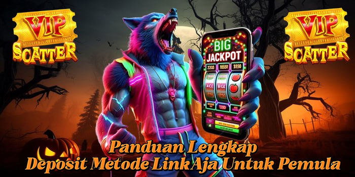 Panduan Lengkap Deposit Metode LinkAja Untuk Pemula